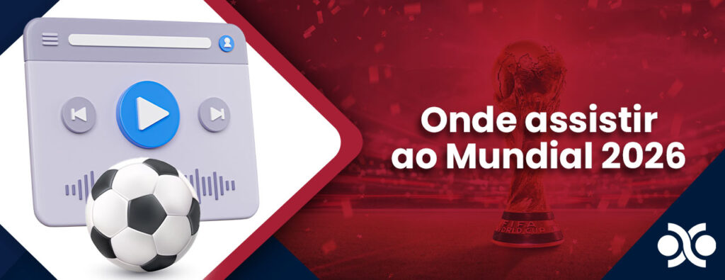 Onde assistir ao Mundial 2026