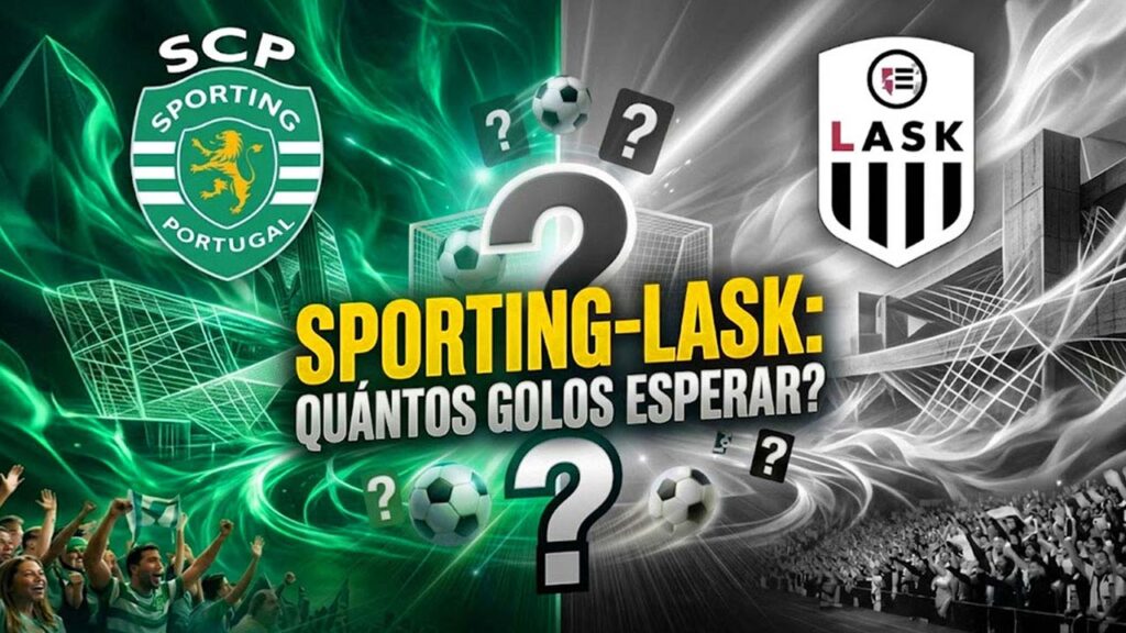 Análise e previsão de golos para o jogo Sporting CP vs LASK